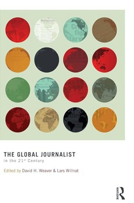 The Global Journalist In The 21St Century-..