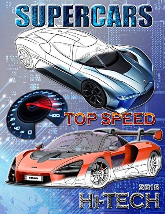 Supercars Top Speed 2018.: Coloring Book For All Ages-..