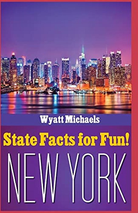 State Facts For Fun! New York-..