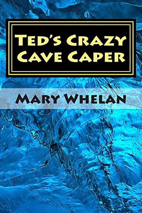 Ted's Crazy Cave Caper-..