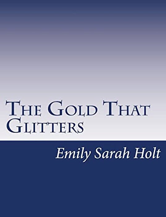 The Gold That Glitters-..