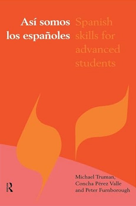 Asi Somos Los Espanoles: Spanish Skills For Advanced Students-..