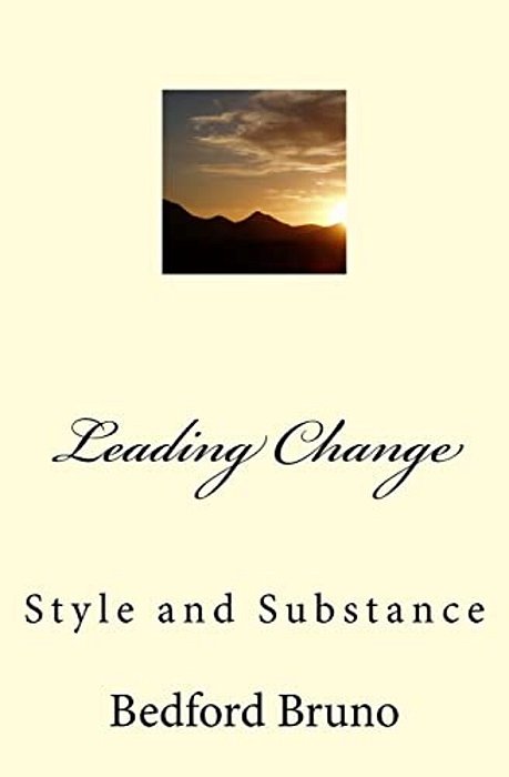 Leading Change: Style And Substance-..