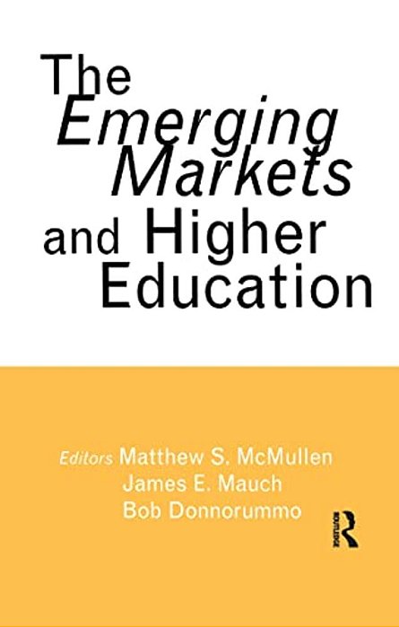 The Emerging Markets And Higher Education: Development And Sustainability-..
