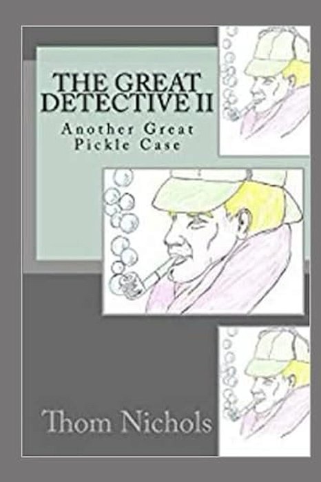 The Great Detective II: Another Great Pickle Case-..