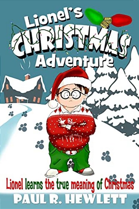 Lionel's Christmas Adventure: Lionel Learns The True Meaning Of Christmas-..