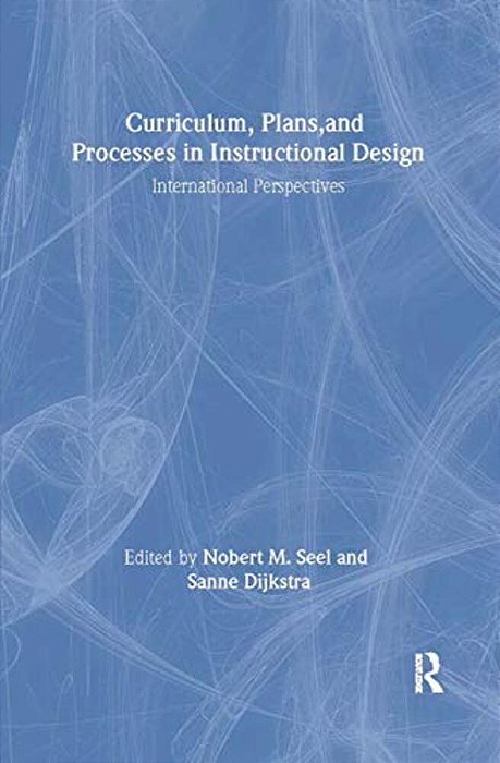 Curriculum, Plans, And Processes In Instructional Design: International Perspectives-..