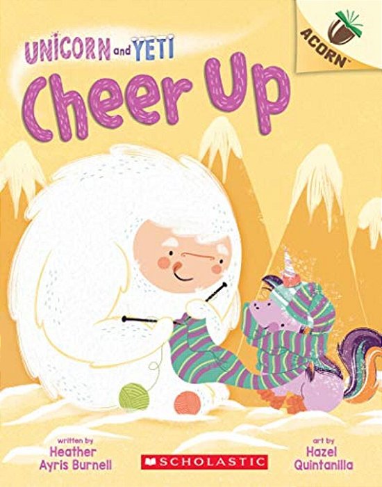 Cheer Up: An Acorn Book (Unicorn And Yeti #4): Volume 4-..