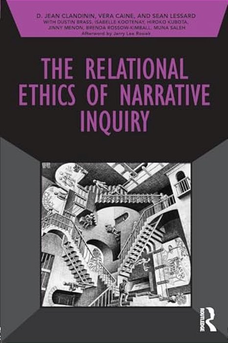 The Relational Ethics Of Narrative Inquiry-..