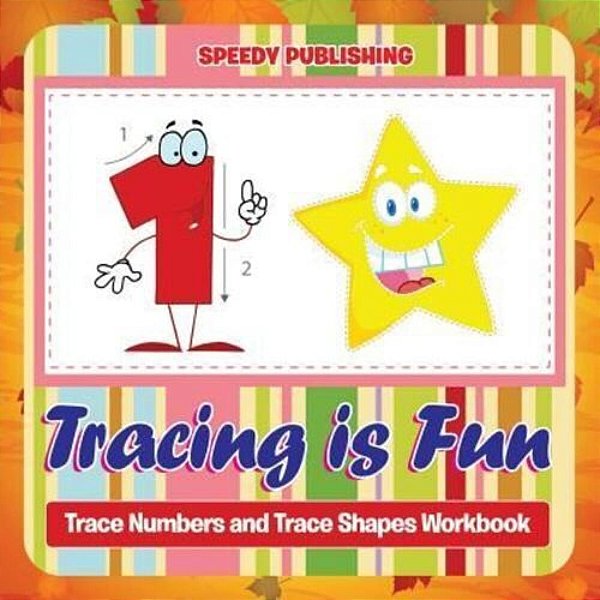 Tracing Is Fun: Trace Numbers And Trace Shapes Workbook-..
