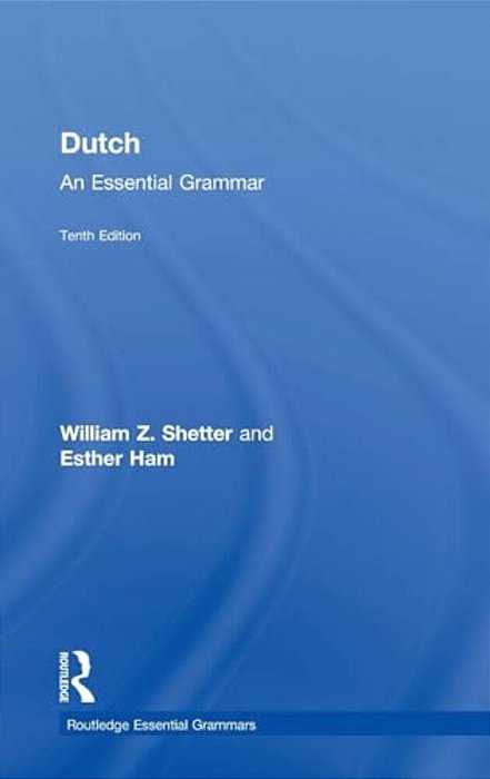 Dutch: An Essential Grammar-..