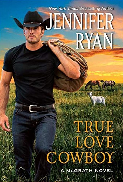 True Love Cowboy: A Mcgrath Novel-..