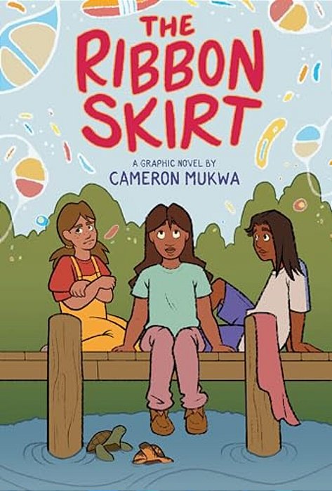 The Ribbon Skirt: A Graphic Novel-..