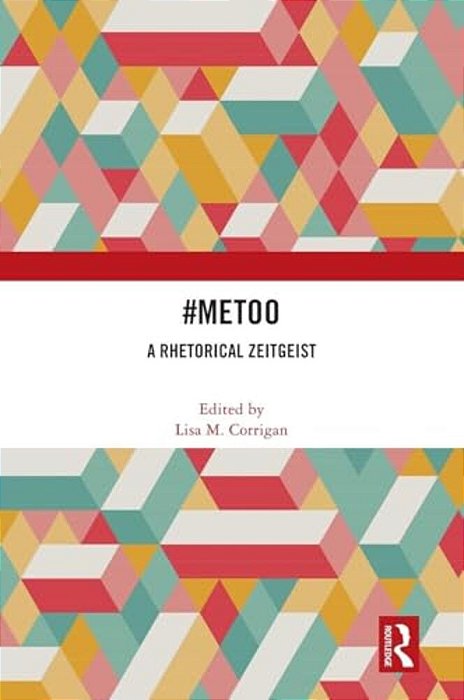 #Metoo: A Rhetorical Zeitgeist-..