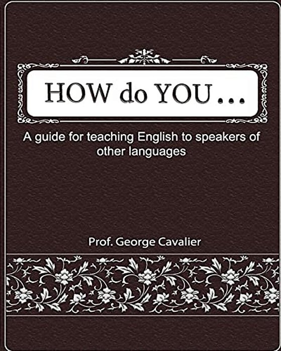 "How Do You....?" A Guide For Teaching English To Speakers Of Other Languages-..