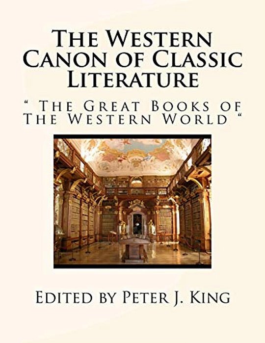 The Western Canon Of Classic Literature: " The Great Books Of The Western World "-..