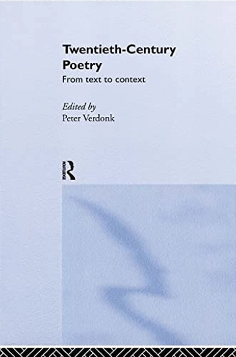 Twentieth-Century Poetry: From Text To Context-..