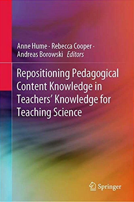 Repositioning Pedagogical Content Knowledge In Teachers' Knowledge For Teaching Science-..