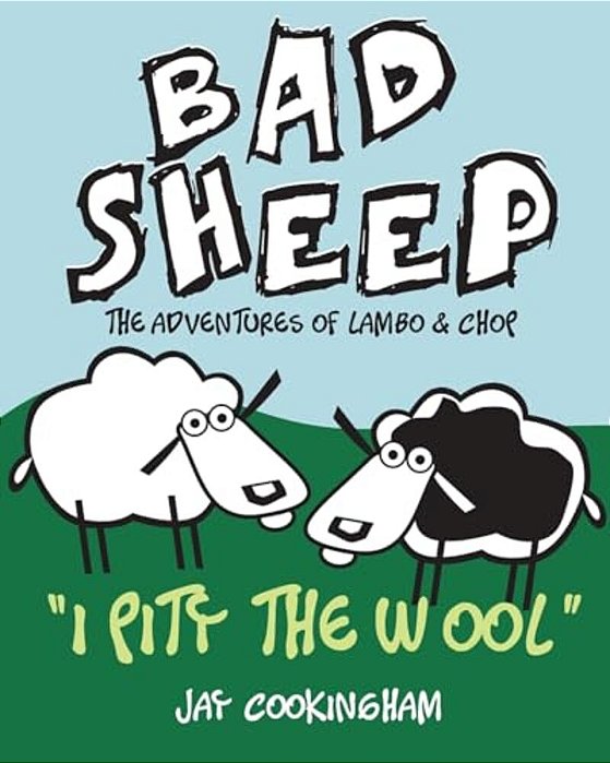 Badsheep - I Pity The Wool: The Adventures Of Lambo And Chop-..