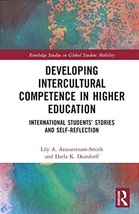 Developing Intercultural Competence In Higher Education: International Students' Stories And Self-Reflection-..