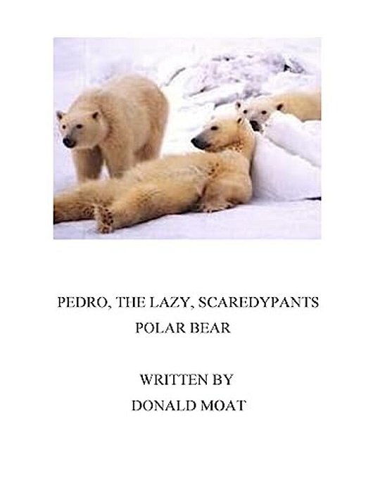 Pedro, The Lazy Scaredypants Polar Bear-..