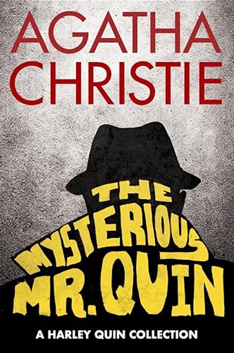 The Mysterious Mr. Quin: A Harley Quin Collection-..