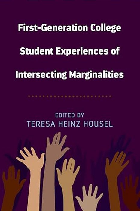 First-Generation College Student Experiences Of Intersecting Marginalities-..