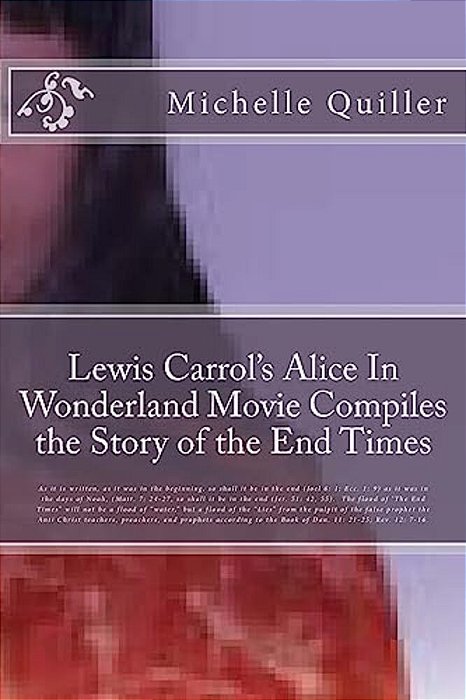 Lewis Carrol's Alice In Wonderland Movie Compiles The Story Of The End Times-..