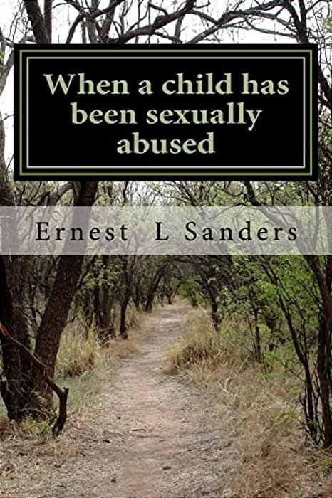 When A Child Has Been Sexually Abused-..
