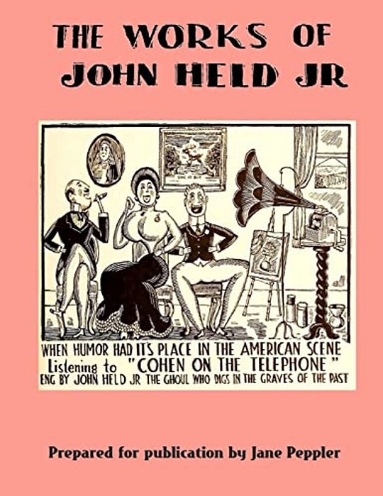 The Works Of John Held Jr. -..
