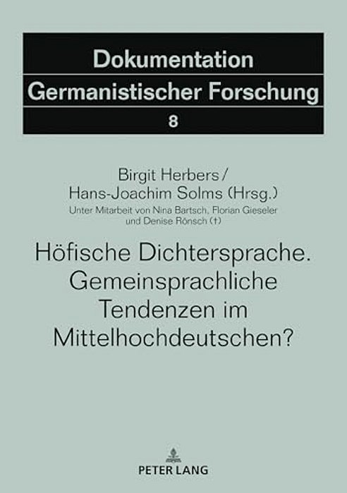 Hoefische Dichtersprache. Gemeinsprachliche Tendenzen Im Mittelhochdeutschen?: Unter Mitarbeit Von Nina Bartsch, Florian Gieseler Und Denise Roensch (-..