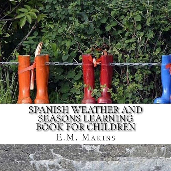 Spanish Weather And Seasons Learning Book For Children-..