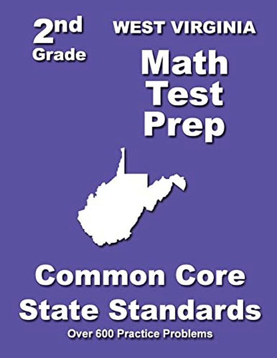West Virginia 2ND Grade Math Test Prep: Common Core State Standards-..