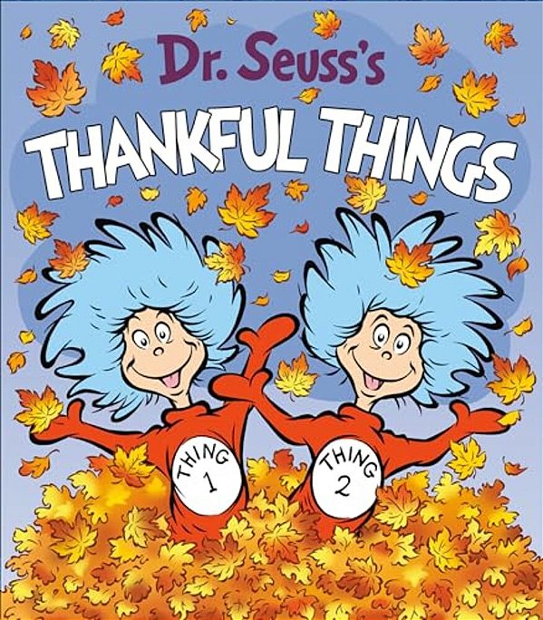 Dr. Seuss's Thankful Things-..