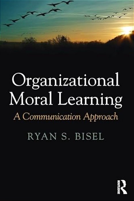 Organizational Moral Learning: A Communication Approach-..