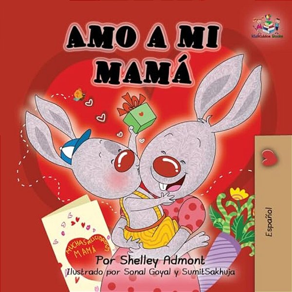 Amo A Mi Mamá: I Love My Mom (Spanish Edition)-..
