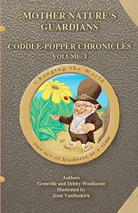 'Mother Nature's Guardians Coddle-Popper Chronicles Volume: I'-..