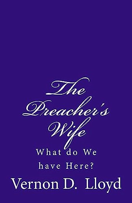 The Preacher's Wife: What Do We Have Here?-..
