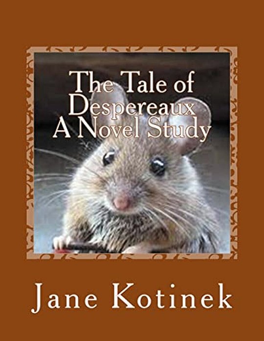 The Tale Of Despereaux A Novel Study-..