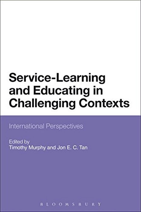 Service-Learning And Educating In Challenging Contexts: International Perspectives-..