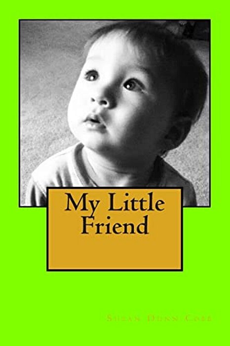 My Little Friend: Homeschool Primer. Children Love Rhymes, Sounds, And Imagining Their Favorite Stories. With This Book The Child Is The-..