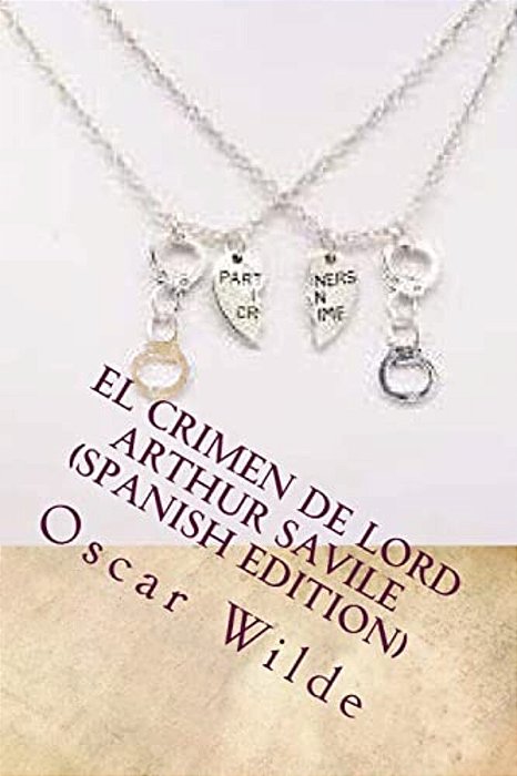 El Crimen De Lord Arthur Savile (Spanish Edition)-..
