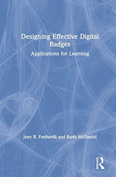 Designing Effective Digital Badges: Applications For Learning-..