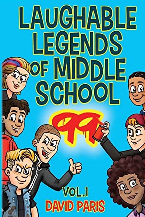 Laughable Legends Of Middle School 99: Vol. 1-..