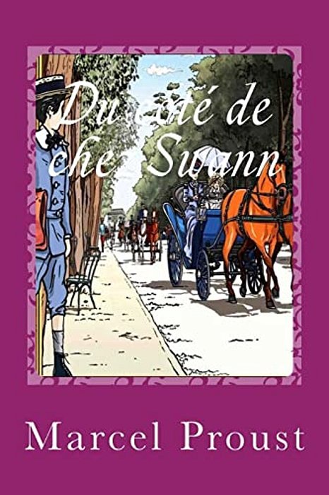 Du Côté De Chez Swann: À La Recherche Du Temps Perdu I-..