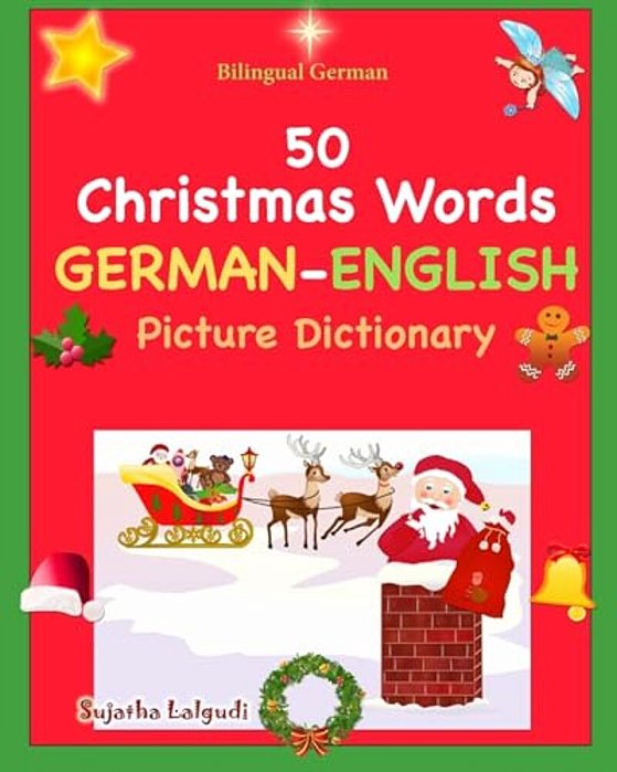 Bilingual German: 50 Christmas Words (German Picture Dictionary): Book, German Word Book, German Christmas Books, German Picture Dictionary-..