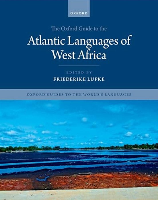 The Oxford Guide To The Atlantic Languages Of West Africa-..