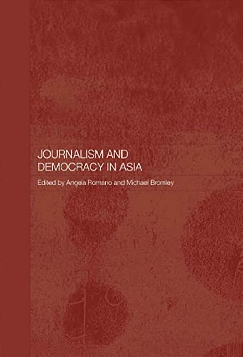 Journalism And Democracy In Asia-..