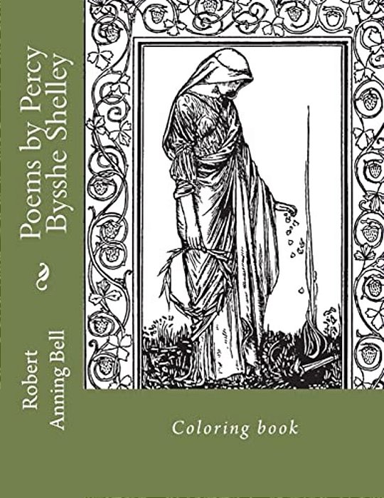 Poems By Percy Bysshe Shelley: Coloring Book-..