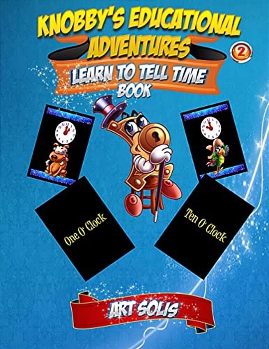 Knobby's Educational Adventures: Learn To Tell Time Book-..